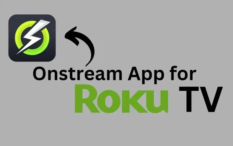 How to download Onstream App for Roku TV?